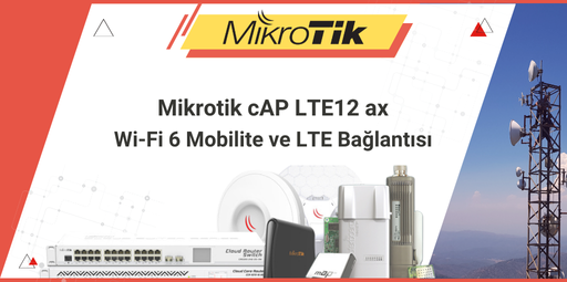 Mikrotik Chateau LTE12: Evde Mobil Ağ Kullanımı